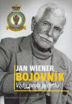 Bojovník - Vždy proti proudu - Jan Wiener