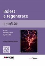 Bolest a regenerace v medicíně - Richard Rokyta,Cyril Höschl