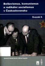 Bolševismus, komunismus a radikální socialismus v Československu II. - Michal Kopeček, ...