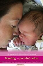 Bonding - porodní radost - Michaela Mrowetz, ...