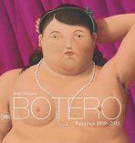 Botero: Paintings 1959-2015 - Rudy Chiappini
