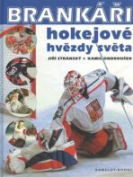 Brankáři, hokejové hvězdy světa - Jiří Stránský, ...