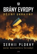 Brány Evropy - Dějiny Ukrajiny - Serhii Plokhy