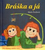 Bráška a já - Marie Žochová, ...