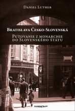 Bratislava Česko-Slovenská - Daniel Luther