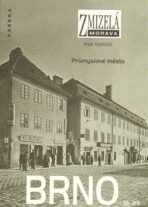 Zmizelá Morava-Brno III. díl - Aleš Vyskočil