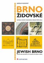 Brno židovské - Historie a památky židovského osídlení města Brna - Jaroslav Klenovský