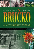 Bručko a motilonský zázrak - Bruce Olson,James Lund