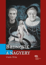 Bruncvík a nagyery - Vládo Ríša