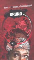 Bruno v hlavě - Xindl X,Monika Šimkovičová