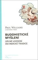 Buddhistické myšlení - Paul Williams,Anthony Tribe