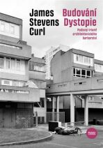 Budování Dystopie - James Stevens  Curl