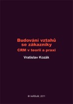 Budování vztahů se zákazníky - Vratislav Kozák