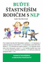 Buďte šťastnější rodič s NLP - Judy Bartkowiak