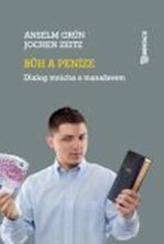 Bůh a peníze - Anselm Grün,Zeitz Jochen