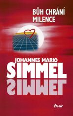 Bůh chrání milence - Johannes Mario Simmel
