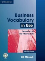 Business Vocabulary in Use: Elementary to Pre-Intermediate with Answers and CD-ROM - Bill Mascull