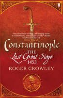 Constantinople: The Last Great Siege, 1453 - Roger Crowley