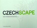 Czechscape – portrét současné české krajinářské architektury/portrait of contemporary Czech landscape architecture - kolektiv autorů, ...