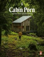 Cabin Porn: Inspiration for Your Quiet Place Somewhere (Defekt) - Zach Klein
