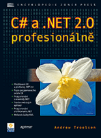 C# a .NET 2.0 profesionálně - Andrew Troelsen