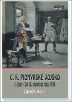 C.K. Pionýrské vojsko - 1. část - Zdeněk Holub