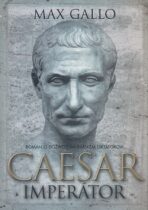 Caesar imperátor - Max Gallo