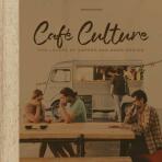 Cafe Culture: For Lovers of Coffee and Good Design - Robert Schneider