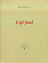 Café fatal - Josef Kroutvor