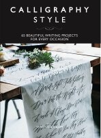 Calligraphy Style: 65 beautiful writing projects for every occasion - Halim