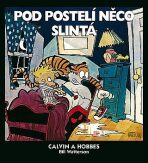 Calvin a Hobbes 02 - Pod postelí něco slintá - Bill Watterson