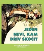 Calvin a Hobbes 08 - Jeden neví, kam dřív skočit - Bill Watterson