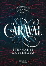 Caraval - Stephanie Garberová