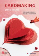 Cardmaking - přání a minialba - Irena Vohlídková, ...