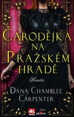 Čarodějka na Pražském hradě - Dana Chamblee Carperter