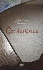 Čas Antikrista - John Henry Newman