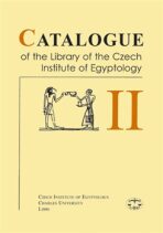 Catalogue of the Library of the Czech Institute of Egyptology (II.) - Jiřina Růžová