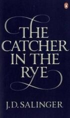 The Catcher in the Rye - David Jerome Salinger
