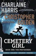 Cemetery Girl: The Pretenders - Charlaine Harris, ...