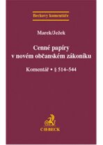 Cenné papíry v novém občanském zákoníku - Radan Marek,Václav Ježek