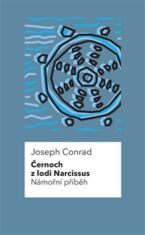 Černoch z lodi Narcissus Námořní příběh - Joseph Conrad