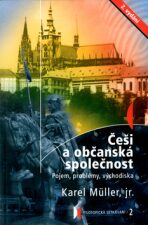 Češi a občanská společnost - Pojem, problémy, východiska - Karel B. Müller
