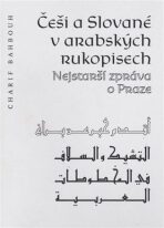 Češi a Slované v arabských rukopisech - Charif Bahbouh