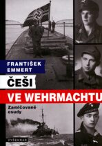 Češi ve Wehrmachtu - František Emmert