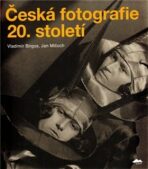 Česká fotografie 20. století - 