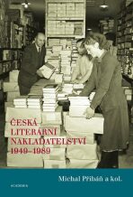 Česká literární nakladatelství 1949-1989 - Michal Pribáň