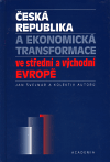 Česká republika a ekonomická transformace ve střední a východní Evropě - Jan Švejnar,kolektiv autorů