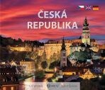 Česká republika - To nejlepší z Čech, Moravy a Slezska - malý formát - Libor Sváček