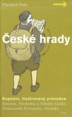 České hrady - kapesní, ilustrovaný průvodce, 1. díl - Vladimír Peša