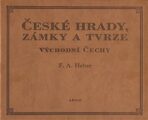 České hrady, zámky a tvrze Východní Čechy - Franz Alexander Heber